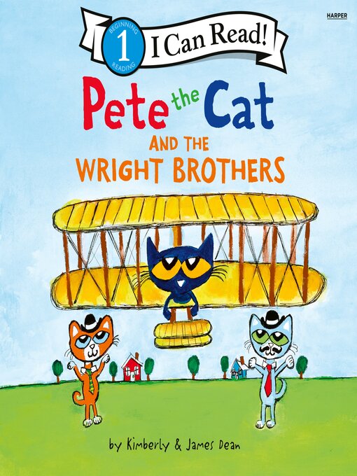 Title details for Pete the Cat and the Wright Brothers by James Dean - Wait list